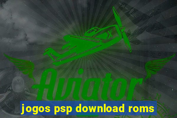 jogos psp download roms